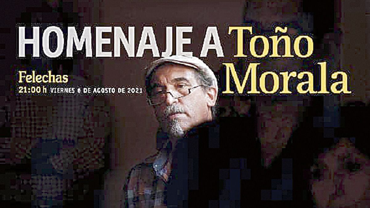 tono-morala-homenaje-felechas-06082021.jpg