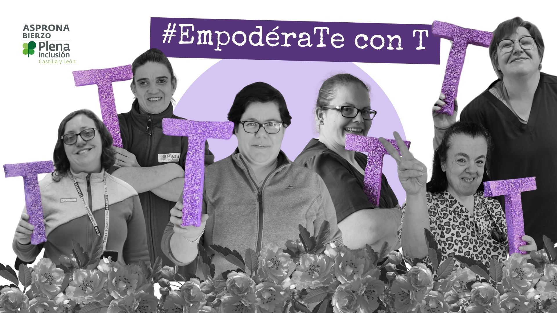 Campaña #EmpodéraTe con T de Asprona Bierzo.