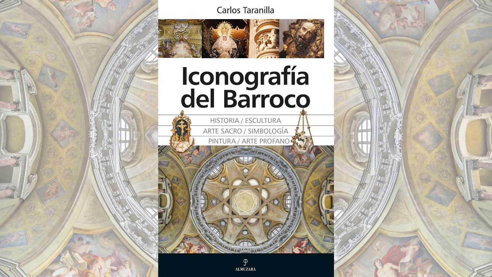 La editorial Almuzara ha publicado 'Iconografía del Barroco' del leonés Carlos Taranilla.