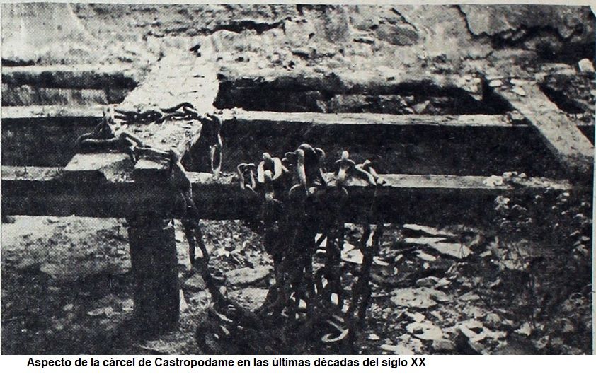 Aspecto de la cárcel de Castropodame en las últimas décadas del siglo xx. Aspecto de la cárcel de Castropodame en las últimas décadas del siglo xx.