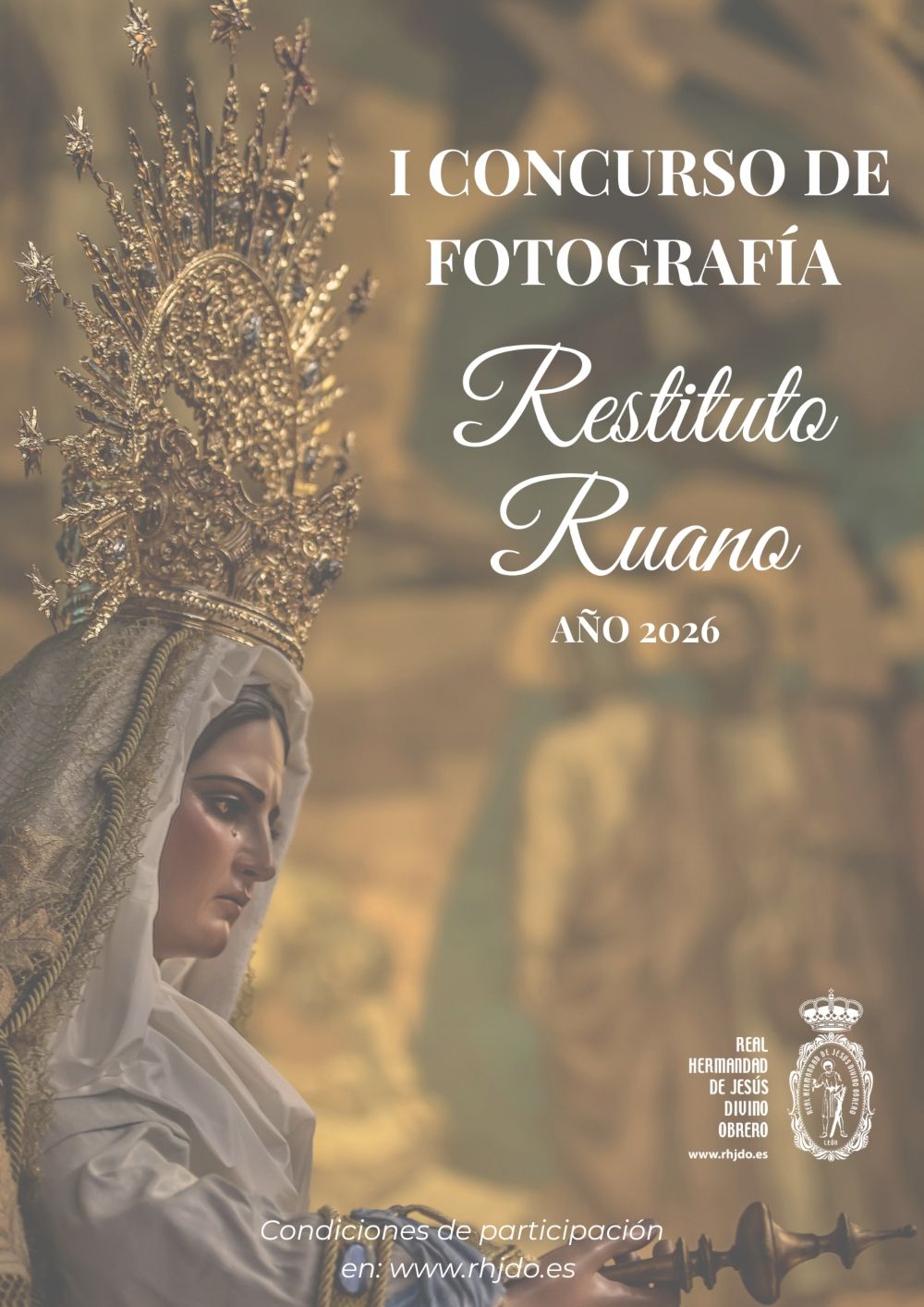 Cartel oficial del I Concurso de Fotografía “Restituto Ruano”, convocado por la Real Hermandad de Jesús Divino Obrero | L.N.C. Cartel oficial del I Concurso de Fotografía “Restituto Ruano”, convocado por la Real Hermandad de Jesús Divino Obrero | L.N.C.