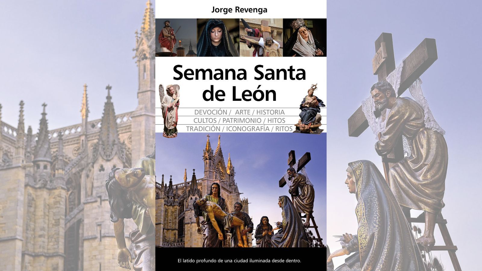 La portada de la publicación de Jorge Revenga sobre la 'Semana Santa de León'.