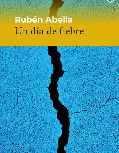 'Un día de fiebre' de Rubén Abella. 'Un día de fiebre' de Rubén Abella.