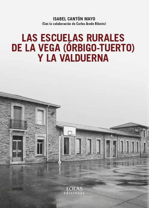 9791387753832 Las escuelas rurales de la vega orbigo tuerto y la valduerna isabel canton mayo 9791387753832 Las escuelas rurales de la vega orbigo tuerto y la valduerna isabel canton mayo